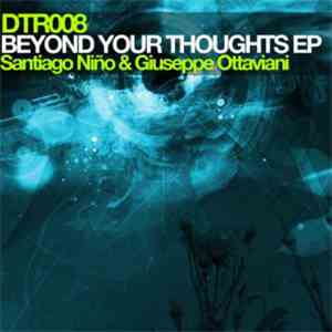 Santiago Niño & Giuseppe Ottaviani - Beyond Your Thoughts EP