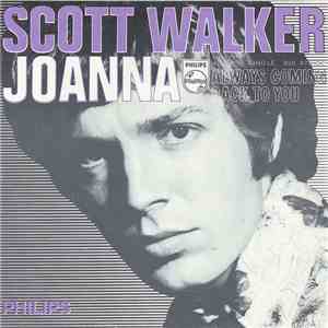 Scott Walker - Joanna / Always Coming Back To You