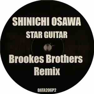 Shinichi Osawa - Star Guitar (Brookes Brothers Remix)
