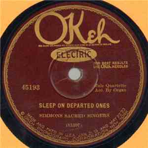 Simmons Sacred Singers - Sleep On Departed Ones / Hold To God's Unchanging Hand