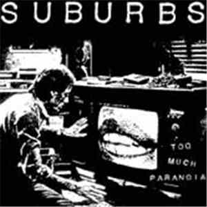 Suburbs - Too Much Paranoia