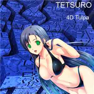 TETSURO  - 4D Tulpa
