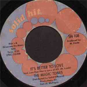 The Magic Tones - It's Better To Love / Fun To Be Young