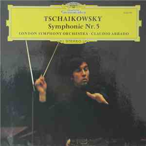 Tschaikowsky, London Symphony Orchestra, Claudio Abbado - Symphonie Nr. 5