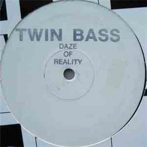 Twin Bass - Daze Of Reality