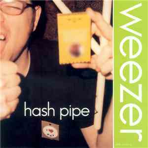 Weezer - Hash Pipe