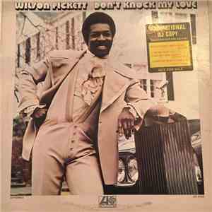 Wilson Pickett - Don't Knock My Love