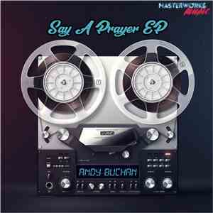 Andy Buchan - Say A Prayer EP