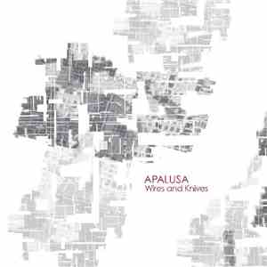 Apalusa - Wires And Knives