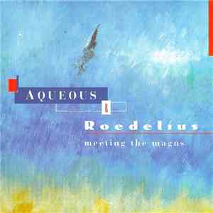 Aqueous & Roedelíus - Meeting The Magus