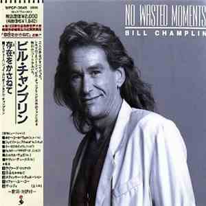 Bill Champlin - No Wasted Moments