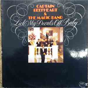 Captain Beefheart & The Magic Band - Lick My Decals Off, Baby