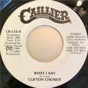 Clifton Chenier - What I Say / Moon Is Rising Blues