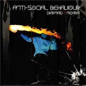 Diarmaid O'Meara - Anti-Social Behaviour