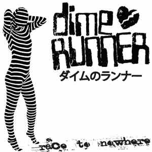 Dime Runner - Race To Nowhere