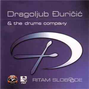 Dragoljub Đuričić & The Drums Company - Ritam Slobode