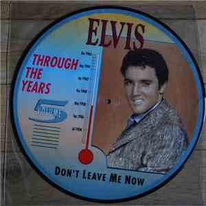 Elvis Presley - Elvis Through The Years Vol 5 - Don't Leave Me Now
