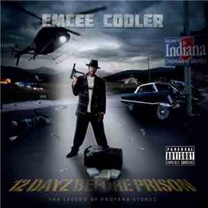 Emcee Cooler - 12 Dayz Before Prison
