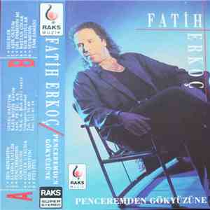 Fatih Erkoç - Penceremdem Gökyüzüne