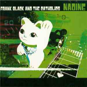 Frank Black And The Catholics - Nadine