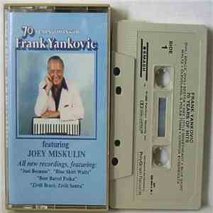 Frank Yankovic - 70 Years Of Hits