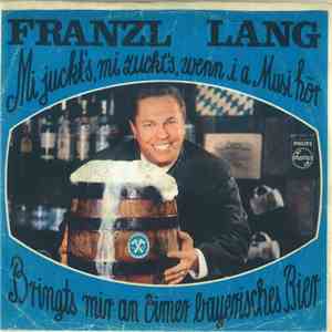 Franzl Lang - Mi Juckt's, Mi Zuckt's, Wenn I A Musi Hör