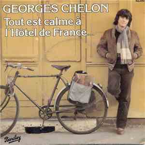 Georges Chelon - Tout Est Calme A L'Hôtel De France