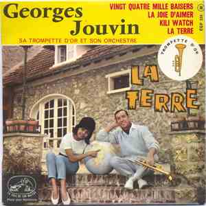 Georges Jouvin Sa Trompette D'Or Et Son Orchestre - La Terre