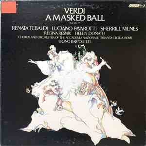 Giuseppe Verdi, Renata Tebaldi, Luciano Pavarotti, Sherrill Milnes, Accademia Nazionale Di Santa Cecilia, Rome, Bruno Bartoletti - Verdi: Un Ballo In Maschera - Highlights