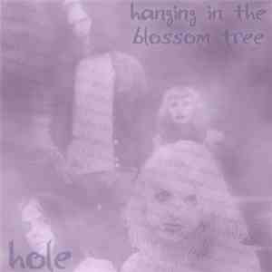 Hole  - Hanging In The Blossom Tree