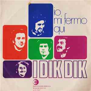 I Dik Dik - Io Mi Fermo Qui