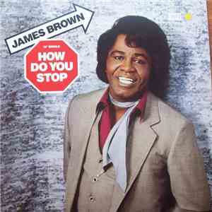 James Brown - How Do You Stop / Goliath
