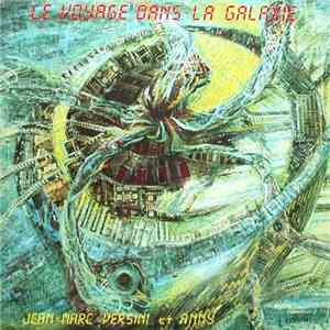 Jean-Marc Versini Et Anny - Le Voyage Dans La Galaxie