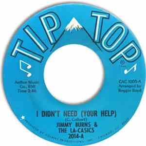 Jimmy Burns & The La-Casics - I Didn't Need (Your Help)