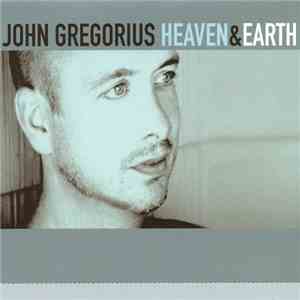 John Gregorius - Heaven & Earth