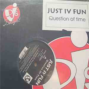 Just IV Fun - Question Of Time