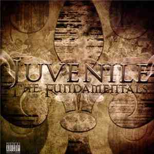 Juvenile  - The Fundamentals