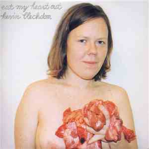 Kevin Blechdom - Eat My Heart Out