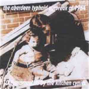 Kitchen Cynics - The Aberdeen Typhoid Outbreak Of 1964: 10 Instrumentals By The Kitchen Cynics