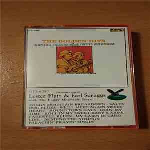 Lester Flat And Earl Scruggs With The Foggy Mountain Boys - The Golden Hits Of Lester Flatt & Earl Scruggs
