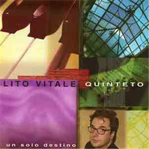 Lito Vitale Quinteto - Un Solo Destino