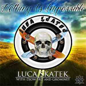 Luca Skatek - Nothing Is Impossible