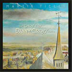 Martin Tielli - The Ghost Of Danny Gross Part Two