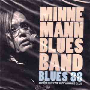 Minneman Blues Band - Blues 88 - Live At Hot Five Jazz & Blues Club