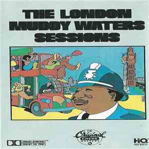 Muddy Waters - The London Muddy Waters Sessions