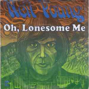 Neil Young - Oh, Lonesome Me