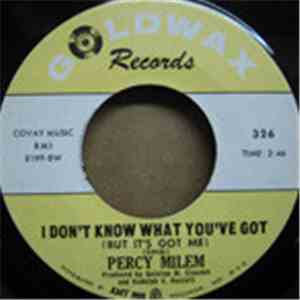 Percy Milem - I Don't Know What You've Got / She's About A Mover