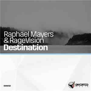 Raphael Mayers & RageVision - Destination