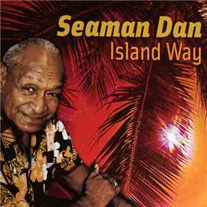 Seaman Dan - Island Way