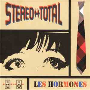 Stereo Total - Les Hormones